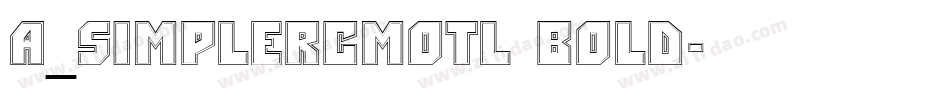 a_SimplerCmOtl Bold字体转换